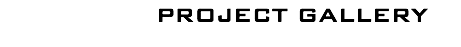 PROJECT GALLERY